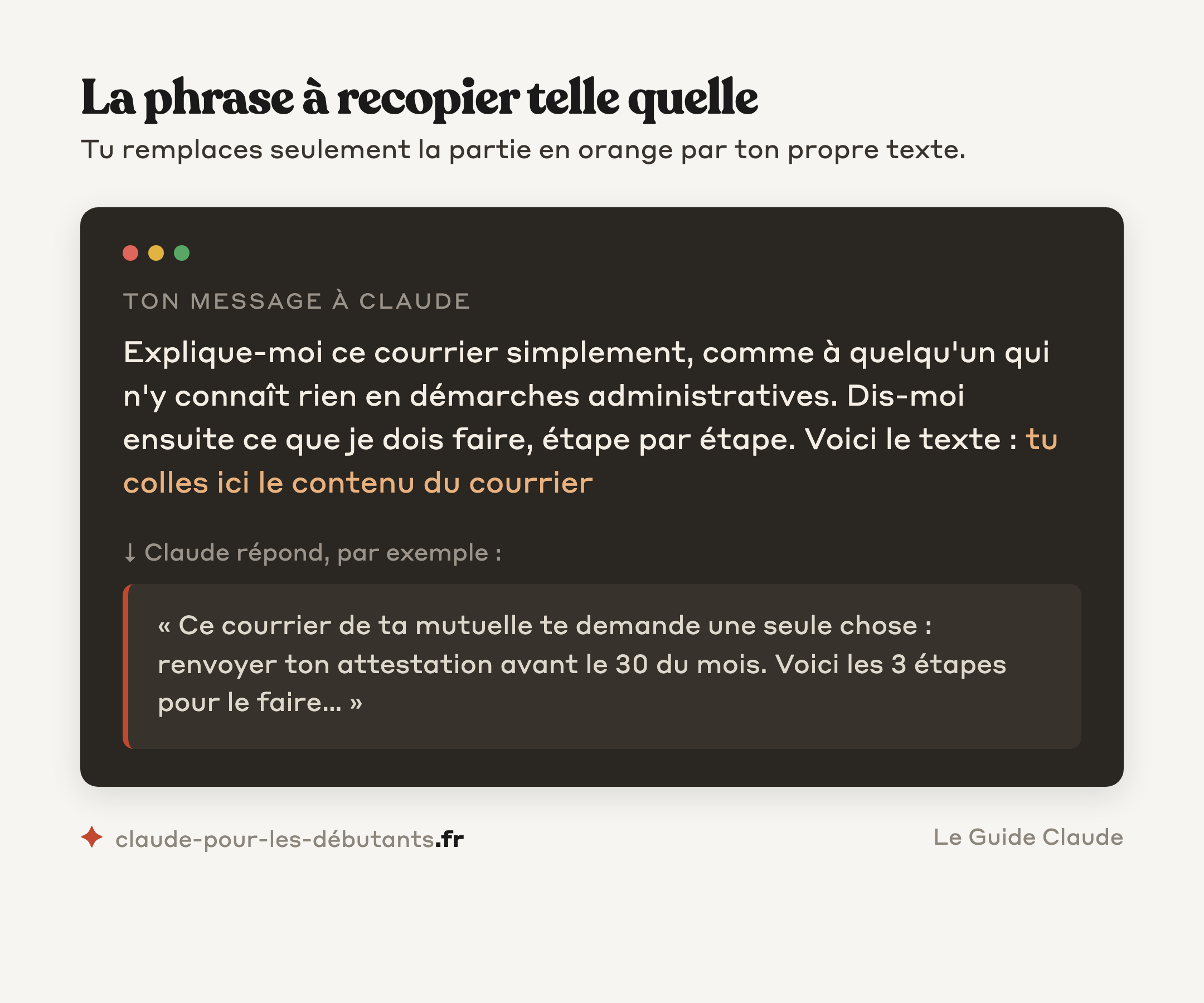 La phrase à recopier telle quelle pour ta première demande à Claude : demander une explication simple d'un courrier puis les étapes à suivre, avec un exemple de réponse de Claude