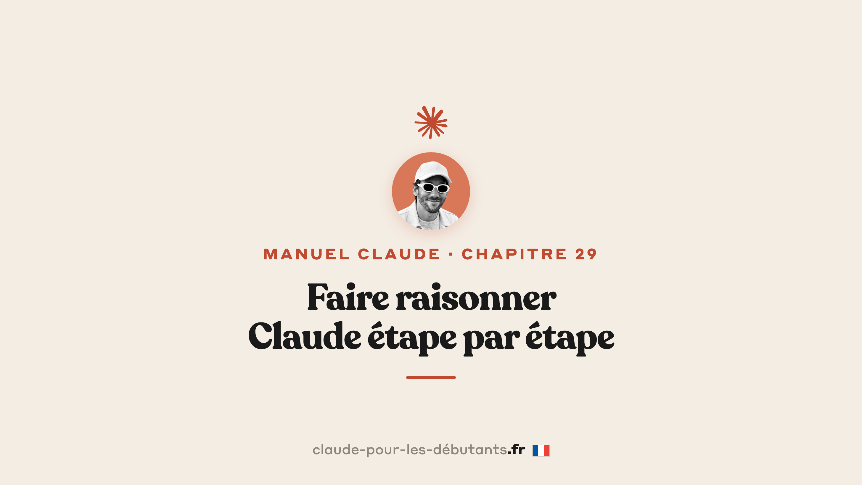 Faire raisonner Claude étape par étape : 4 minutes pour des réponses justes