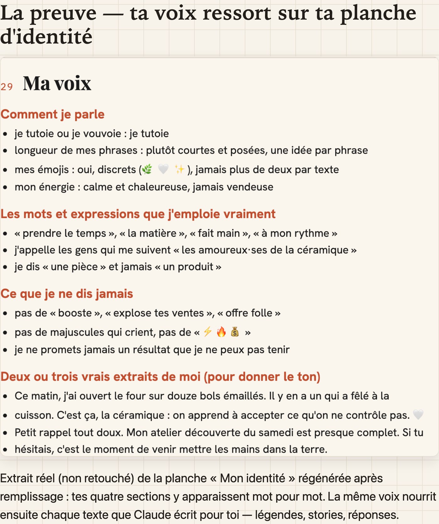 La preuve : ta voix ressort mot pour mot sur ta planche d'identité, et nourrit ensuite chaque texte écrit pour toi