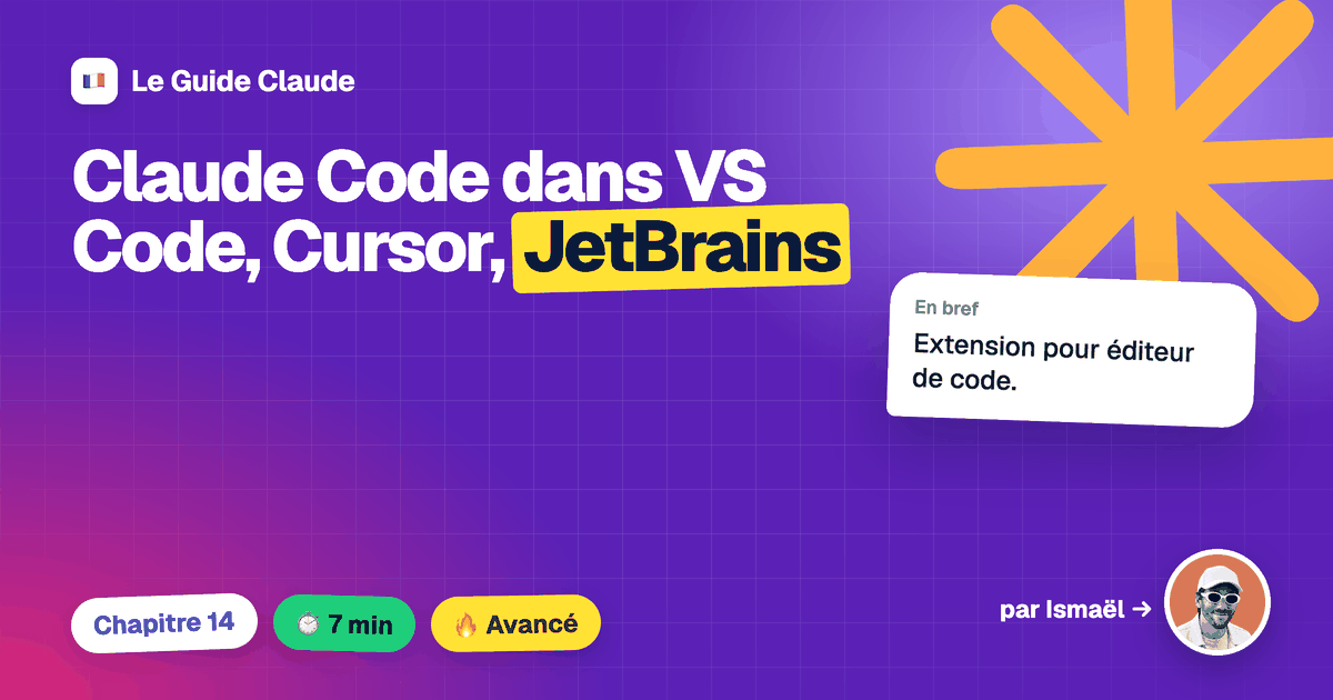 Claude Code dans VS Code, Cursor et JetBrains en 9 minutes : l ...