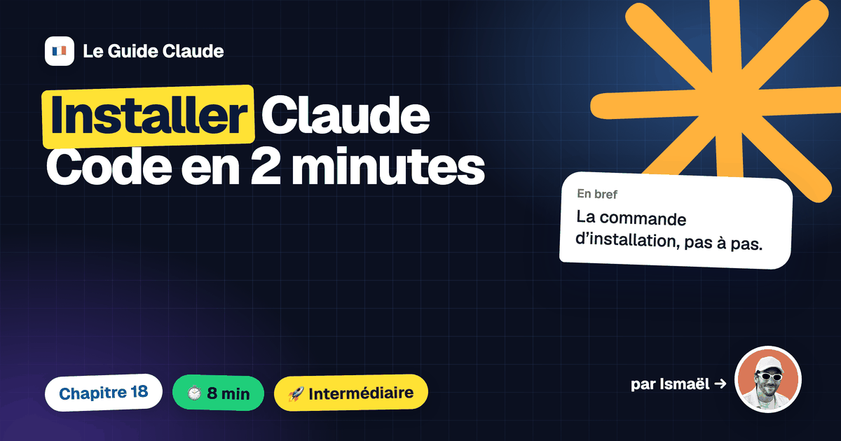 Installer Claude Code en 6 minutes : la commande, les prérequis et ce ...